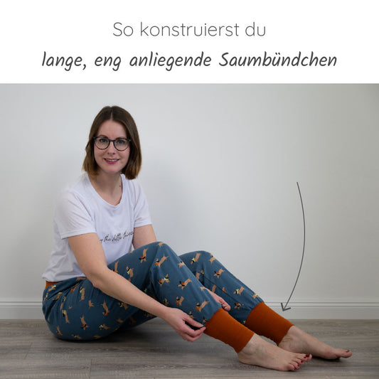 Lange, eng anliegende Saumbündchen