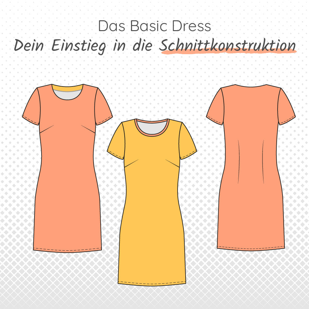 Schnittkonstruktion lernen mit dem Basic Dress