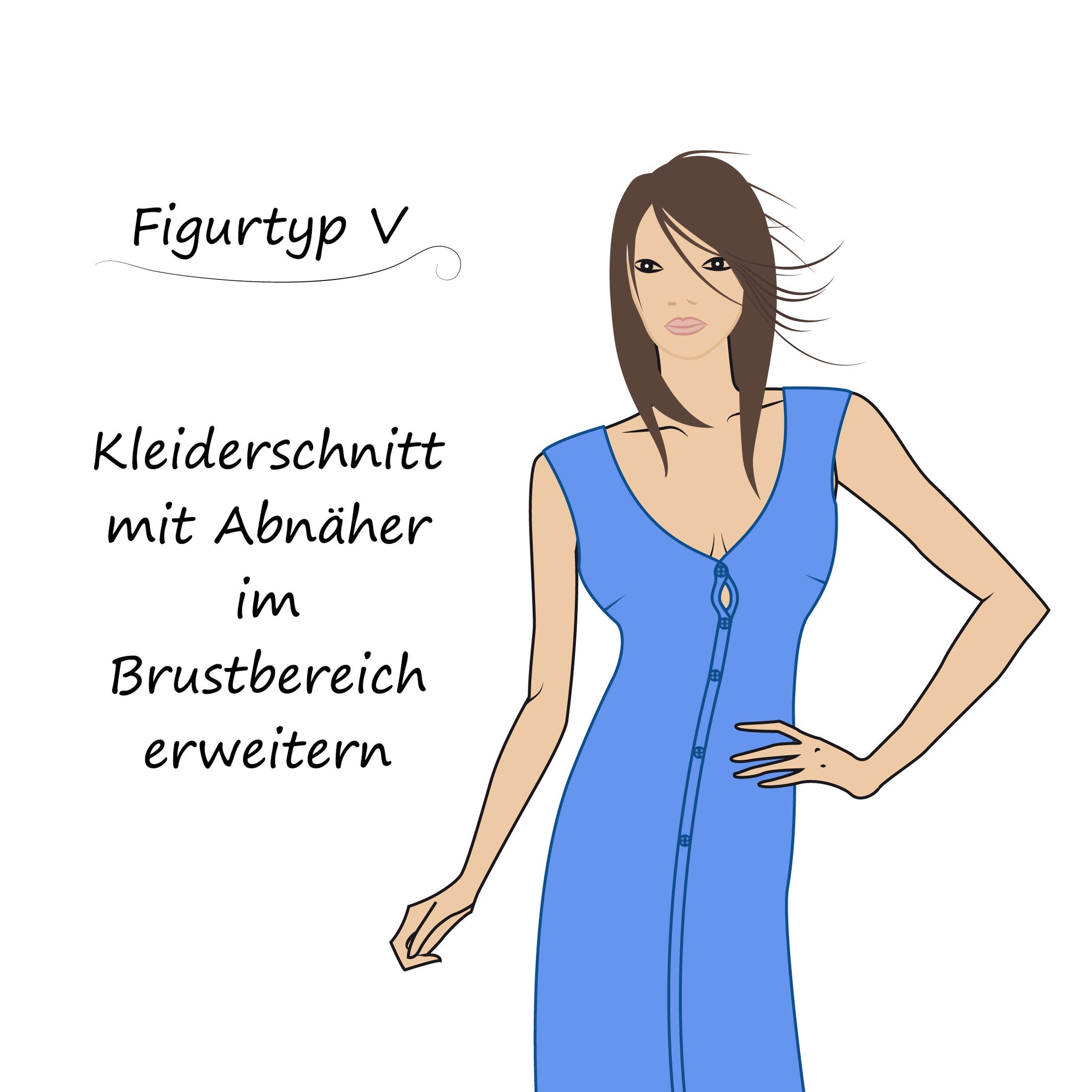 Figurtyp V: Kleiderschnitt im Brustbereich erweitern