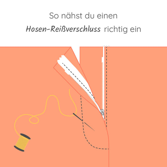 Hosen-Reißverschluss einnähen