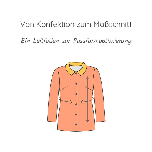 Schnittmuster richtig anpassen: in 7 Schritten vom Konfektions- zum Maßschnitt